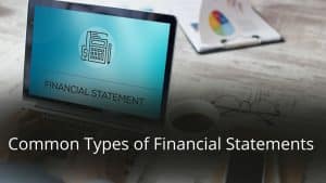 image represents Common Types of Financial Statements