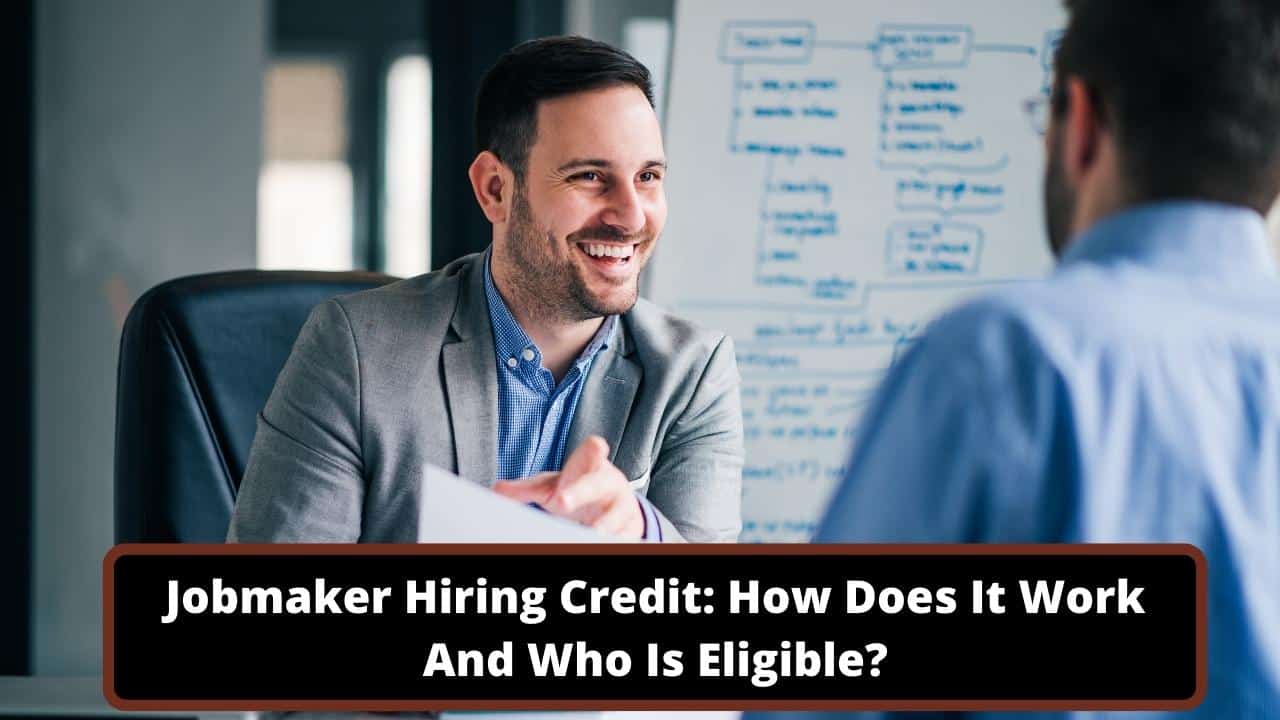 image represents Jobmaker Hiring Credit: How Does It Work And Who Is Eligible?