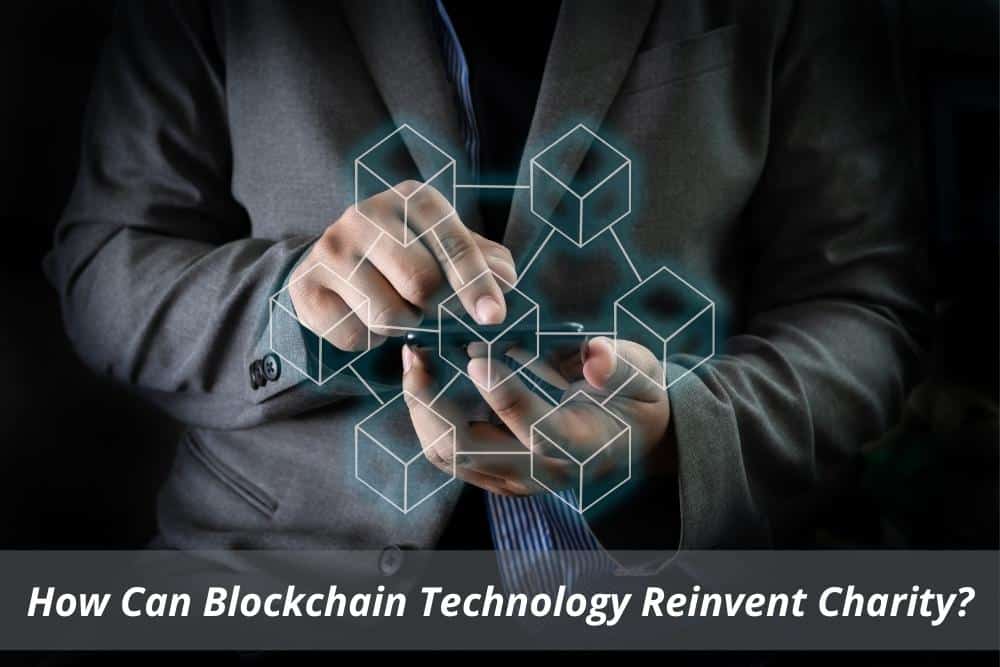 Image presents How Can Blockchain Technology Reinvent Charity and Donations of cryptocurrency