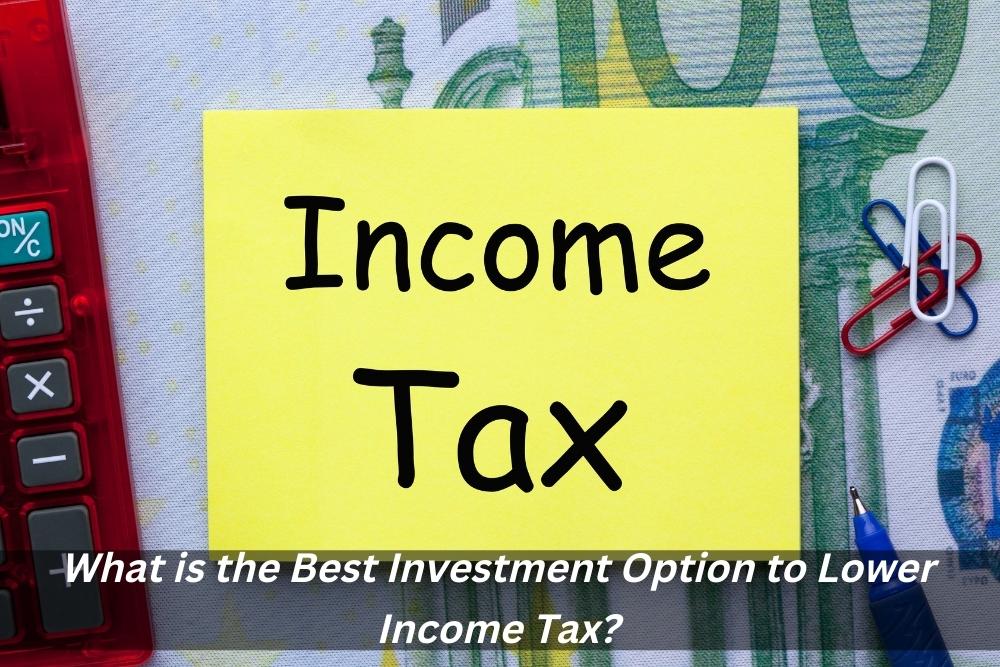 Image presents What is the Best Investment Option to Lower Income Tax and Sydney Accountant
