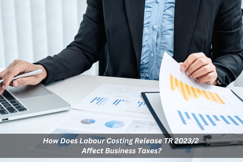 Image presents How Does Labour Costing Release TR 20232 Affect Business Taxes