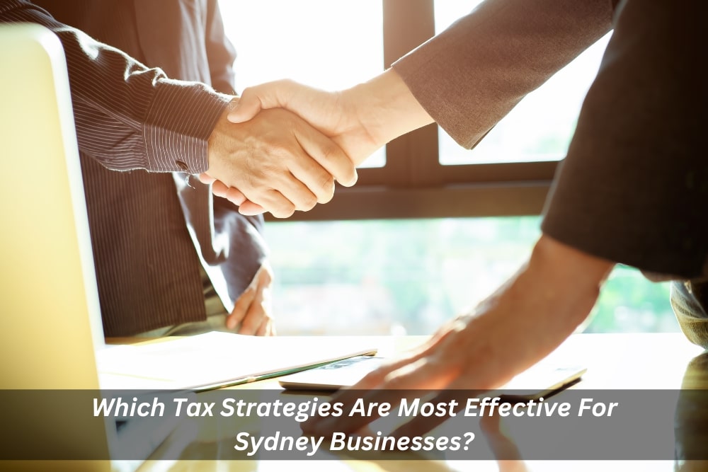Image presents Which Tax Strategies Are Most Effective For Sydney Businesses